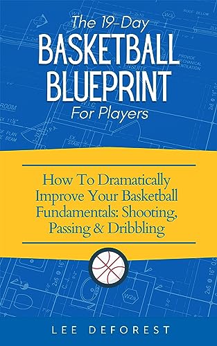 The 19 Day Basketball Blueprint